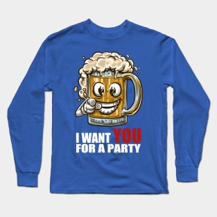 I Want You for a Party Long Sleeve T-Shirt